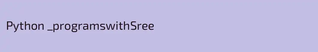Python _programswithSree